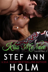 Stef Ann Holm — Kiss Me Now