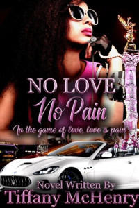 Tiffany McHenry — No Love No Pain