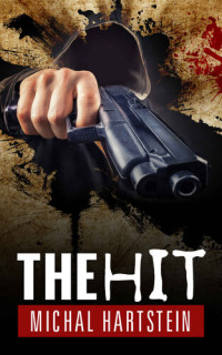 Michal Hartstein — The Hit (Detective Levinger. Female protagonist mysteries)