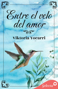 Viktoria Yocarri — Entre el velo del amor