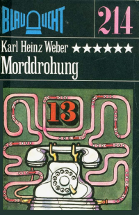 Weber, Karl-Heinz — Morddrohung