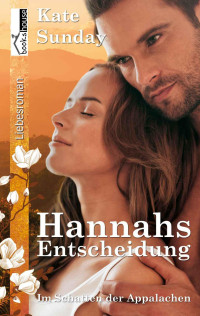 Kate Sunday — Hannahs Entscheidung