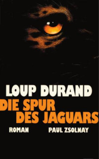 Durand Loup — Die Spur des Jaguars