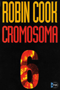 Robin Cook — Cromosoma 6