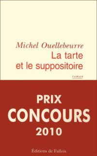 Ouellebeurre Michel — La tarte et le suppositoire pe