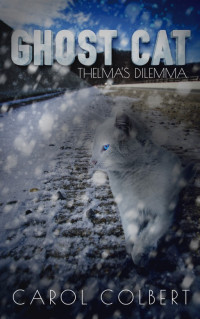 Colbert Carol — Ghost Cat: Thelma's Dilemma