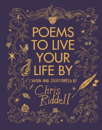 Chris Riddell — Poems to Live Your Life By