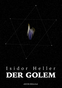 Heller Isidor — Der Golem