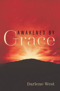 Darlene West — Awakened by Grace