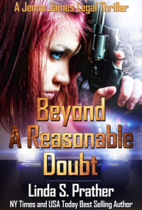 Linda S. Prather — Beyond A Reasonable Doubt (Jenna James Legal Thrillers #1)