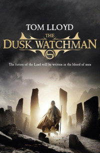 Lloyd Tom — The Dusk Watchman: Book Five of The Twilight Reign