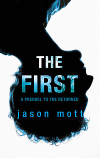 Mott Jason — The First
