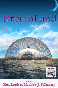 Matthew J. Pallamary; Ken Reeth — DreamLand