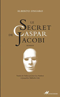 Alberto Ongaro — Le secret de Caspar Jacobi