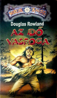 Douglas Rowland — Az idő vasfoga