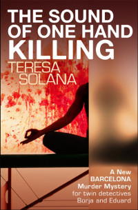 Solana Teresa — The Sound of One Hand Killing
