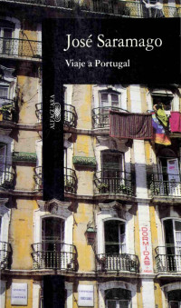 José Saramago — Viaje a Portugal