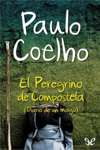 Paulo Coelho — El peregrino de Compostela