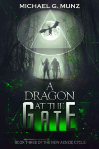 Munz, Michael G — A Dragon at the Gate