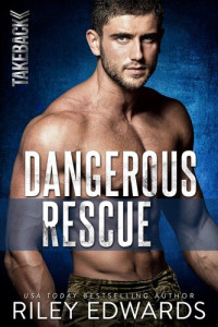 Riley Edwards — Dangerous Rescue