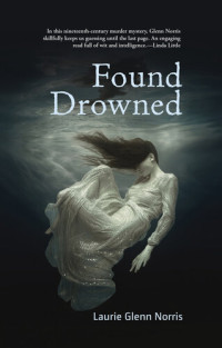 Laurie Glenn Norris — Found Drowned