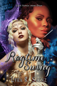 Lyra R. Saenz — Ragtime Swing: A Nocturne Symphony Novel