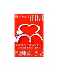 Grey-Gerou Phillipa, Sanborne Emery — Passion Aggressive