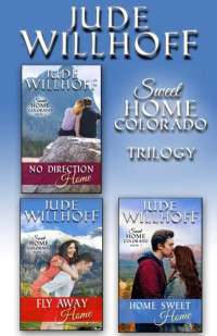 Jude Willhoff — Sweet Home Colorado Trilogy