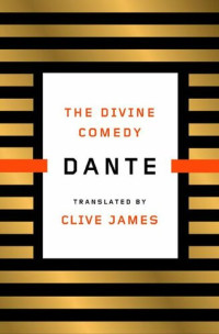 Dante Alighieri; Clive James — The Divine Comedy