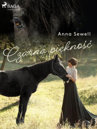 Anna Sewell — Czarna Piękność