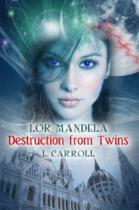 Carroll Lewis — Destruction from Twins