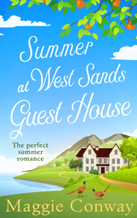 Conway Maggie — Summer at West Sands Guest House