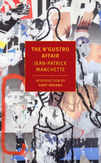 Jean-Patrick Manchette — The N'Gustro Affair