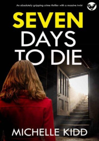 Michelle Kidd — Seven Days to Die