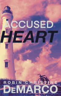 Robin Christine DeMarco — Accused Heart