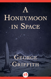 Griffith George — A Honeymoon in Space (Open Road)