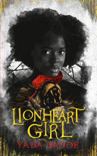 Yaba Badoe — Lionheart Girl