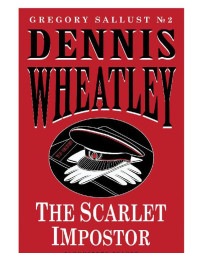 Wheatley Dennis — The Scarlet Impostor