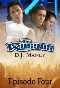 Manly D J; Martinez April — The Russos: Episode Four