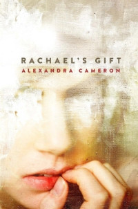 Cameron Alexandra — Rachael's Gift