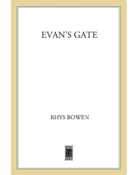 Rhys Bowen — Evan's Gate (Constable Evans Mystery 8)