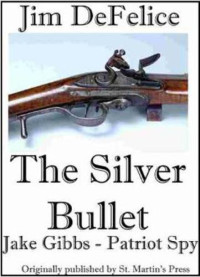 DeFelice Jim — The Silver Bullet