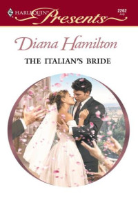 Hamilton Diana — The Italian's Bride