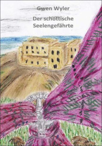 Wyler Gwen — Der schottische Seelengefährte