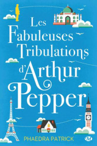Patrick Phaedra — Les Fabuleuses Tribulations D Arthur Pepper