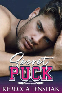 Rebecca Jenshak — Secret Puck (Campus Nights Book 1)