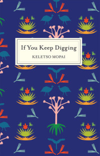 Keletso Mopai — If You Keep Digging