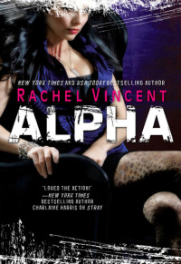 Rachel Vincent — Alpha (Shifters #6)