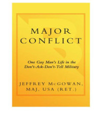 McGowan Jeffrey — One Gay Man's Life in the Don't-Ask-Don't-Tell Military