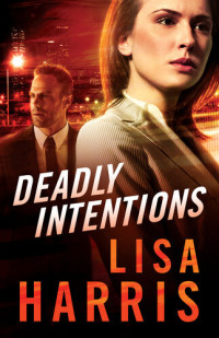Lisa Harris — Deadly Intentions